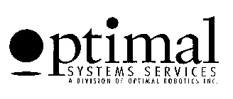 OPTIMAL SYSTEMS SERVICES A DIVISION OF OPTIMAL ROBOTICS INC.