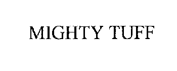 MIGHTY TUFF