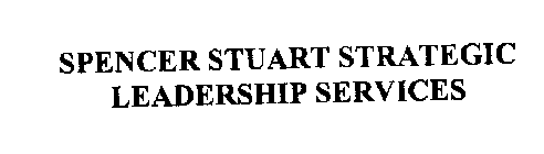 SPENCER STUART STRATEGIC LEADERSHIP SERVICES