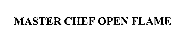 MASTER CHEF OPEN FLAME