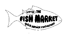 THE LITTLE FISH MARKET QUICK SERVICE RESTAURANT