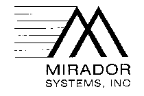 M MIRADOR SYSTEMS, INC