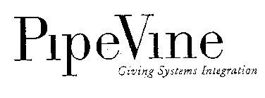 PIPEVINE GIVING SYSTEMS INTEGRATION