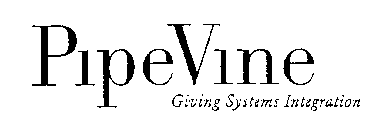 PIPEVINE GIVING SYSTEMS INTEGRATION