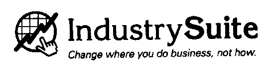 INDUSTRYSUITE CHANGE WHERE YOU DO BUSINESS, NOT HOW.