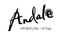 ANDALE CONTEMPORARY FLAVORS OF MEXICO