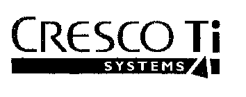 CRESCO TI SYSTEMS