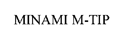 MINAMI M-TIP
