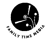 FAMILY TIME MEDIA