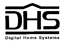 DHS DIGITAL HOME SYSTEMS