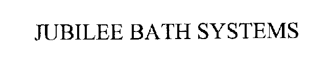 JUBILEE BATH SYSTEMS