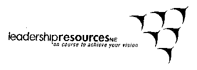 LEADERSHIPRESOURCESNE ON COURSE TO ACHIEVE YOUR VISION