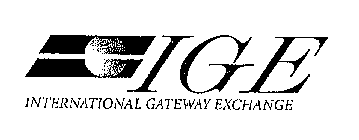 IGE INTERNATIONAL GATEWAY EXCHANGE