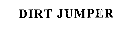 DIRT JUMPER