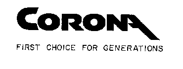 CORONA FIRST CHOICE FOR GENERATIONS