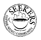 SEEKERS COFFEE + MUSIC + COMMUNITY
