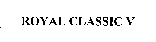 ROYAL CLASSIC V