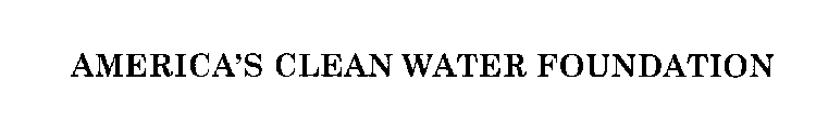 AMERICA'S CLEAN WATER FOUNDATION