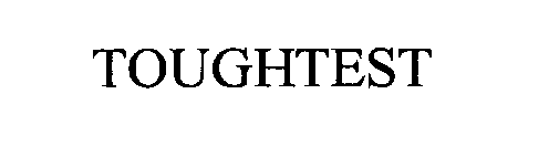 TOUGHTEST