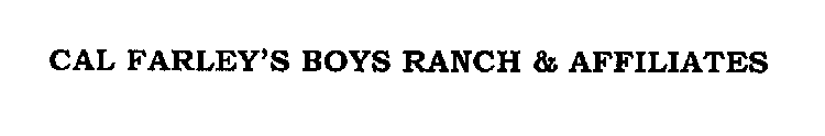 CAL FARLEY'S BOYS RANCH & AFFILIATES