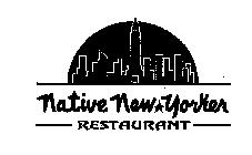 NATIVE NEW YORKER RESTAURANT