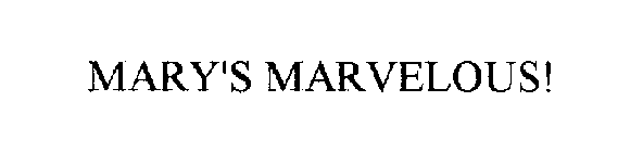 MARY'S MARVELOUS