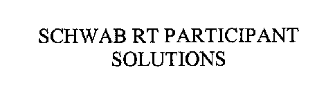 SCHWAB RT PARTICIPANT SOLUTIONS