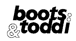 BOOTS & TODDI