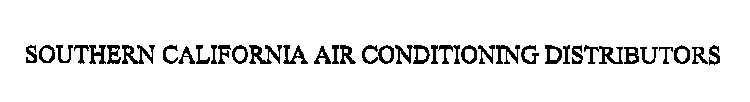 SOUTHERN CALIFORNIA AIR CONDITIONING DISTRIBUTORS