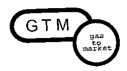 GTM GAS TO MARKET