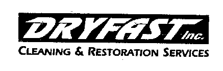 DRYFAST INC. CLEANING & RESTORATION SERVICES