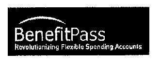 BENEFITPASS REVOLUTIONIZING FLEXIBLE SPENDING ACCOUNTS