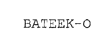 BATEEK-O