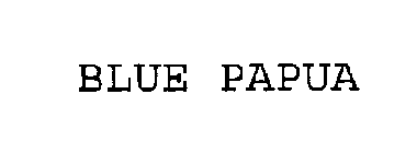 BLUE PAPUA