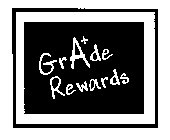 A+ GRADE REWARDS