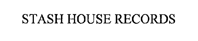 STASH HOUSE RECORDS