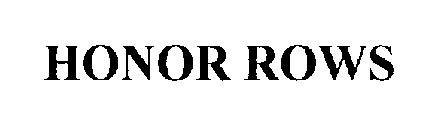 HONOR ROWS