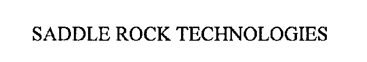 SADDLE ROCK TECHNOLOGIES