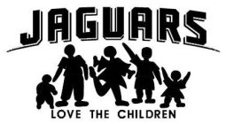 JAGUARS LOVE THE CHILDREN