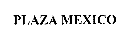 PLAZA MEXICO