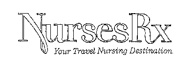NURSESRX YOUR TRAVEL NURSING DESTINATION