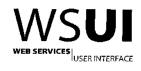 WSUI WEB SERVICES USER INTERFACE