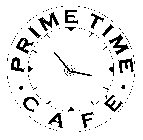 PRIME TIME CAFE