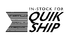 IN STOCK FOR QUIK SHIP