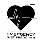 EMERGENCY FIRST RESPONSE