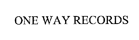 ONE WAY RECORDS