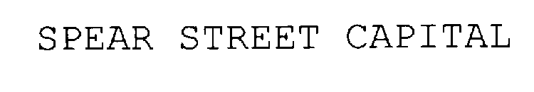 SPEAR STREET CAPITAL