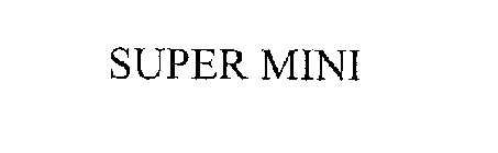 SUPER MINI