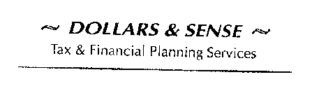 DOLLARS & SENSE TAX & FINANCIAL PLANNING SERVICES