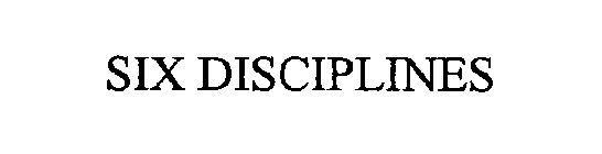 SIX DISCIPLINES